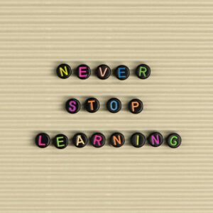 never stop learning